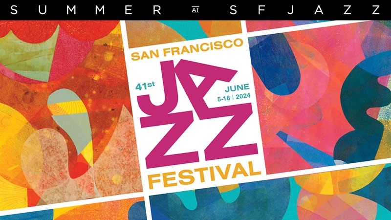 Summer 2024 at SFJAZZ